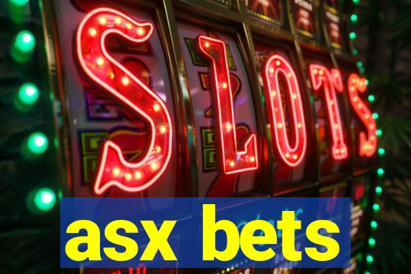 asx bets