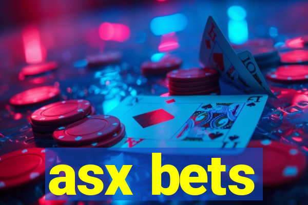 asx bets