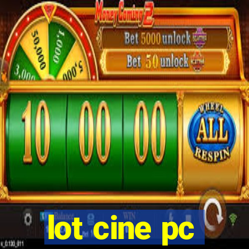 lot cine pc