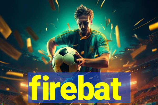 firebat