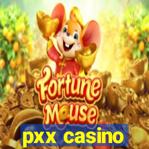 pxx casino