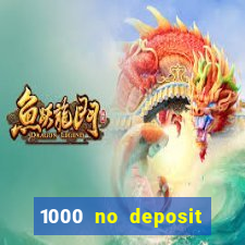 1000 no deposit bonus casino