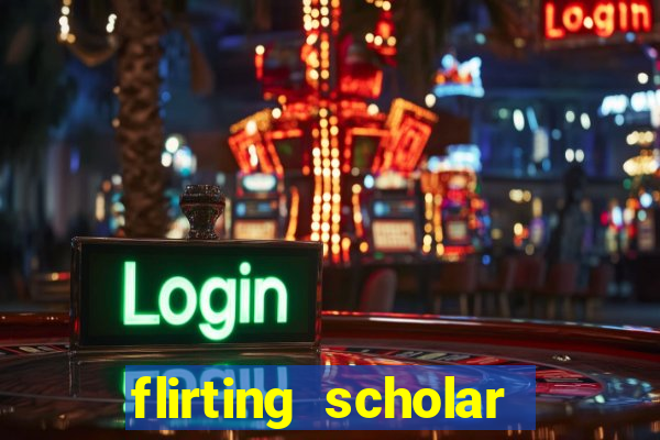 flirting scholar slot demo