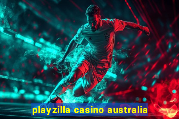 playzilla casino australia