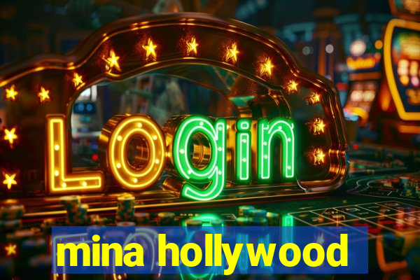 mina hollywood