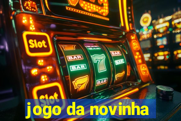 jogo da novinha