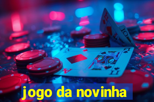 jogo da novinha