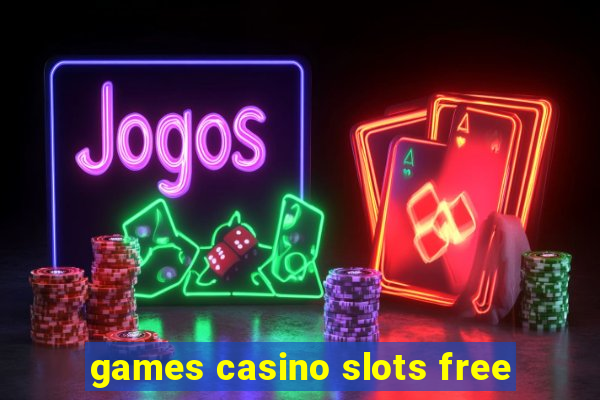 games casino slots free