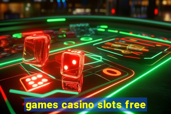 games casino slots free