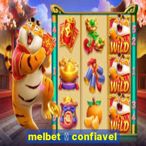 melbet 茅 confiavel