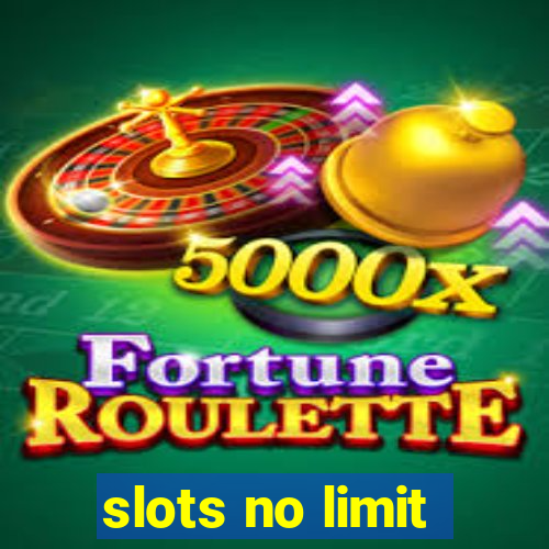 slots no limit