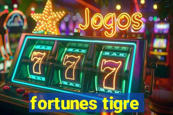 fortunes tigre