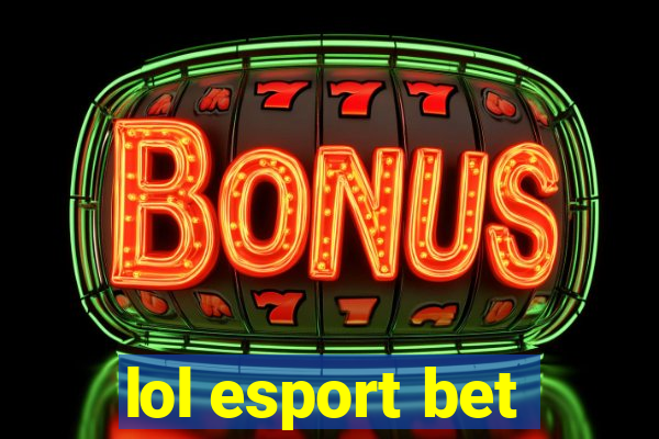 lol esport bet