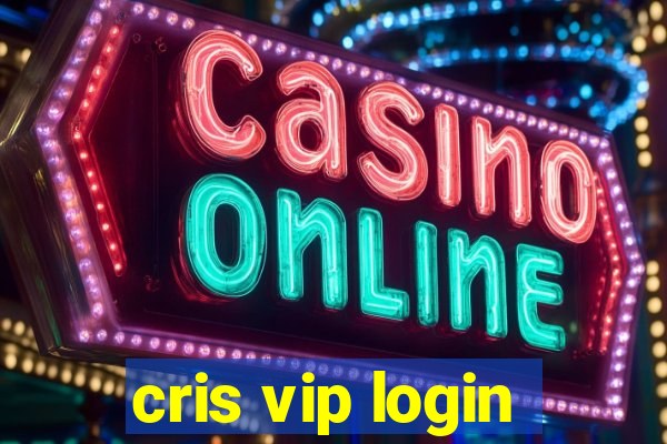 cris vip login