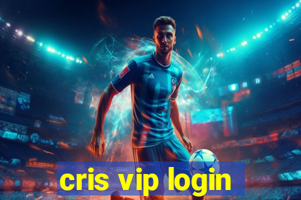 cris vip login