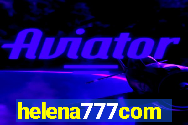 helena777com