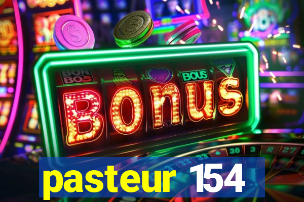 pasteur 154