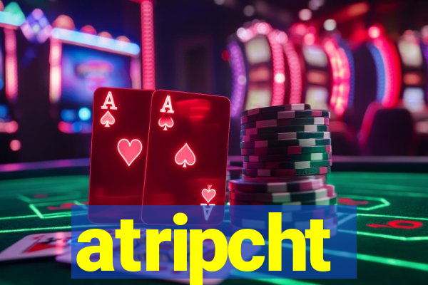 atripcht