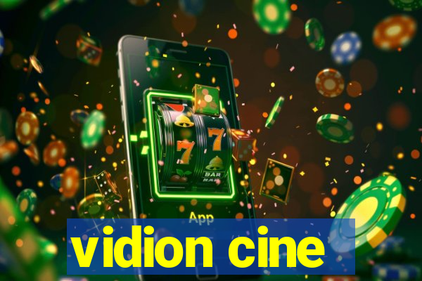 vidion cine