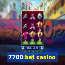 7700 bet casino