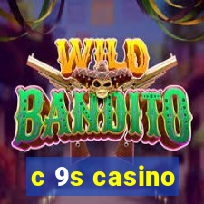 c 9s casino