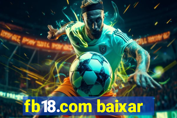 fb18.com baixar