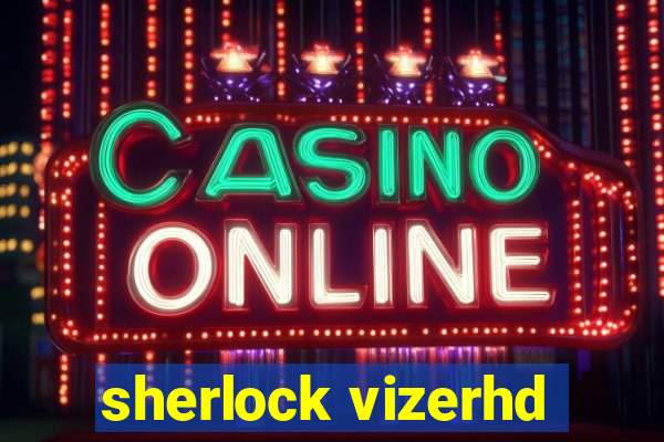 sherlock vizerhd