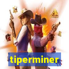 tiperminer