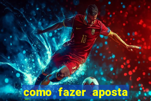 como fazer aposta de jogo de futebol