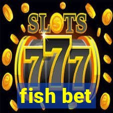 fish bet