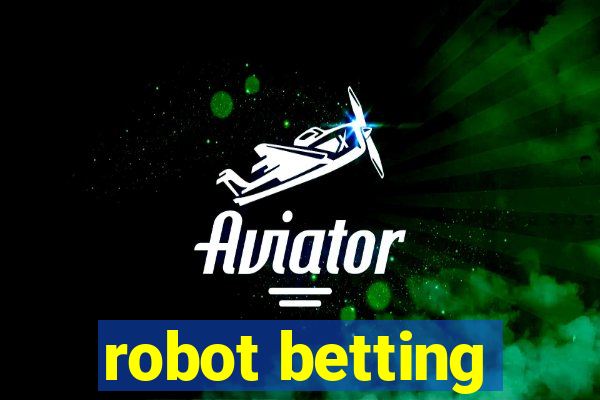 robot betting