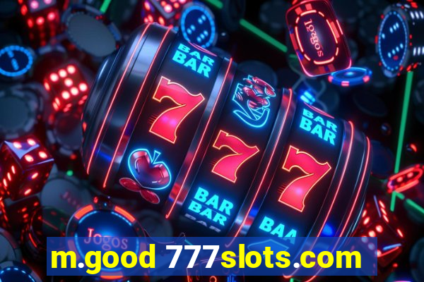 m.good 777slots.com