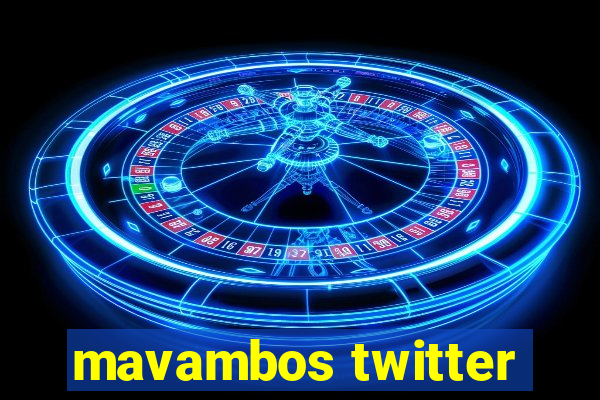 mavambos twitter