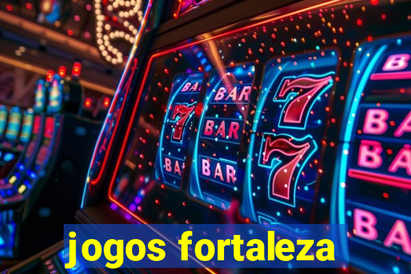 jogos fortaleza