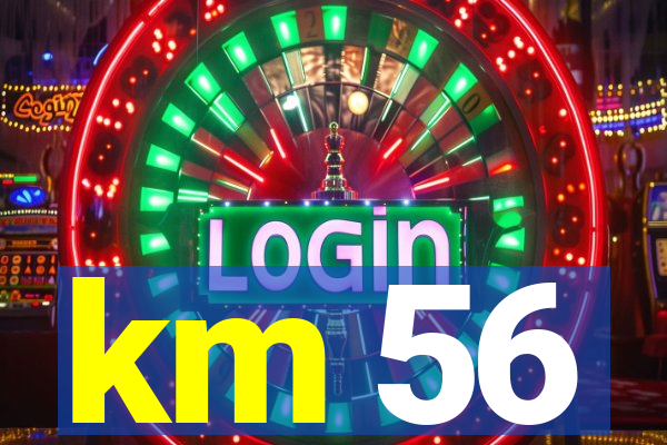 km 56