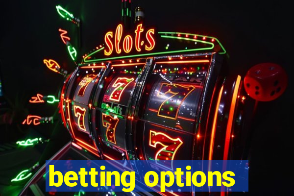 betting options