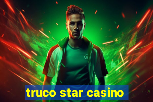 truco star casino