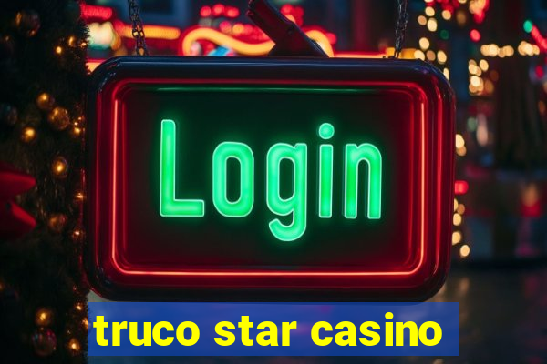 truco star casino