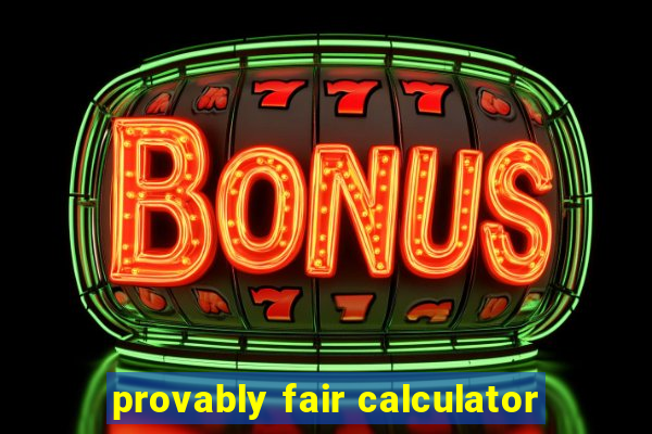 provably fair calculator