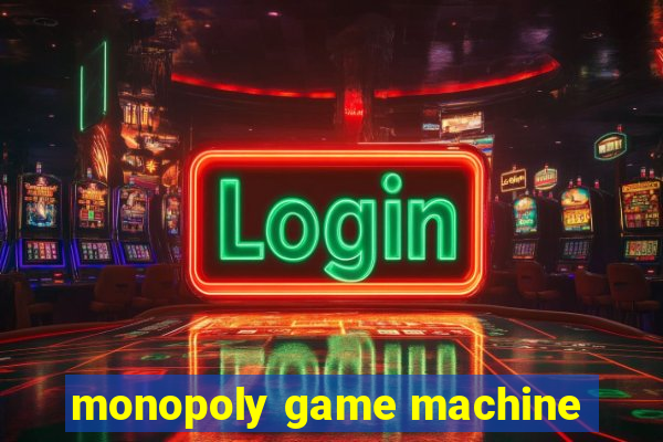 monopoly game machine