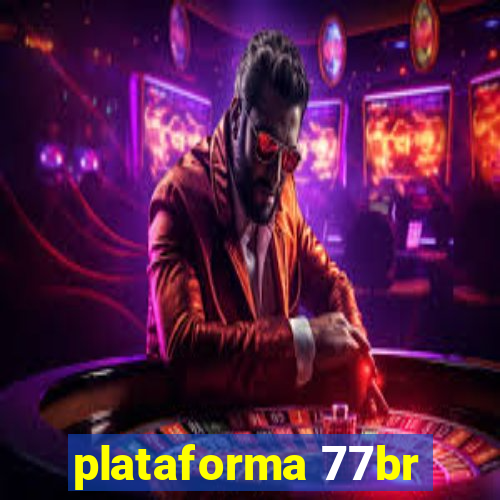 plataforma 77br