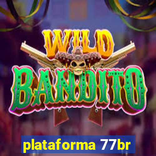 plataforma 77br