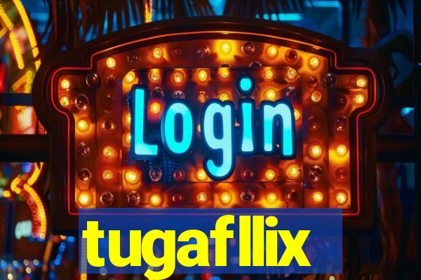 tugafllix