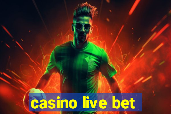 casino live bet