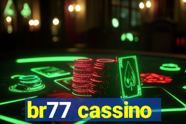 br77 cassino