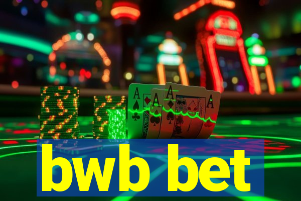 bwb bet