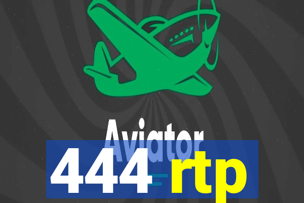 444 rtp