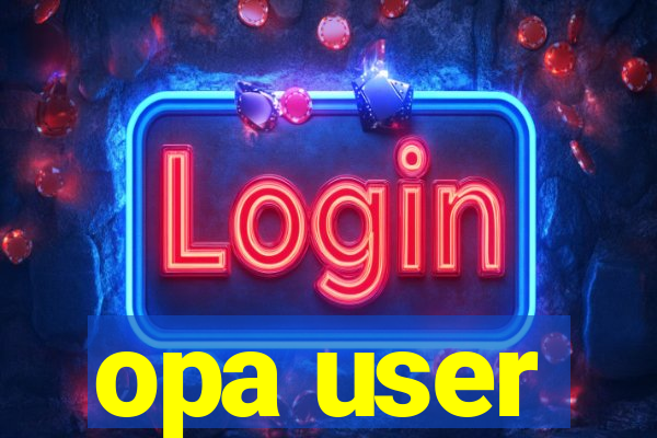 opa user