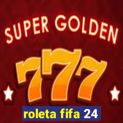 roleta fifa 24