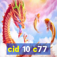 cid 10 c77